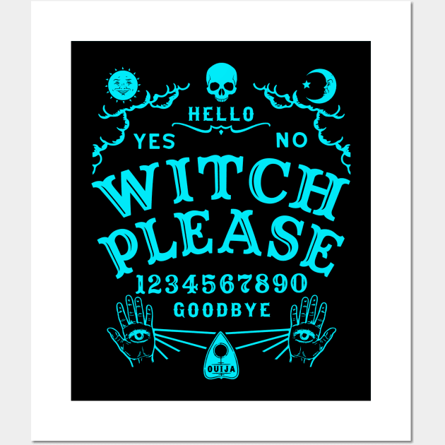 Witch Please Ouija Board Wall Art by ShirtFace